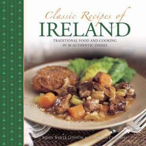 Classic Recipes of Ireland de Biddy White Lennon