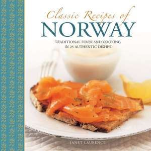 Classic Recipes of Norway de Janet Laurence