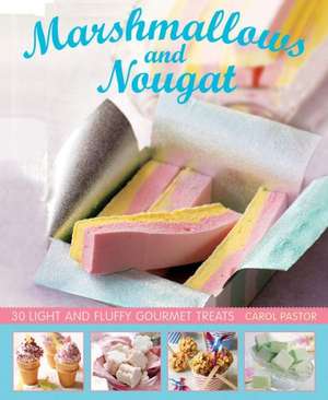 Marshmallows and Nougat de Carol Pastor