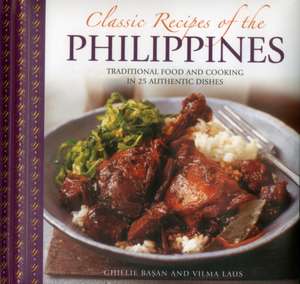 Classic Recipes of the Philippines de Ghillie Basan