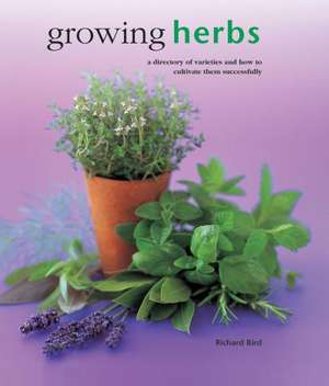 Growing Herbs de Richard Bird