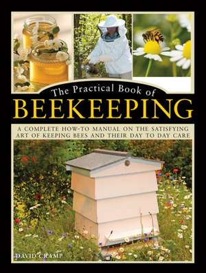 The Practical Book of Beekeeping de David Cramp