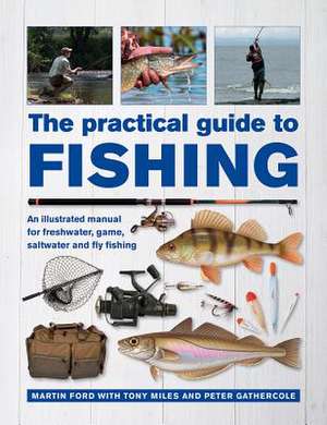 The Practical Guide to Fishing de Martin Ford