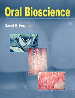 Oral Bioscience de David B. Ferguson