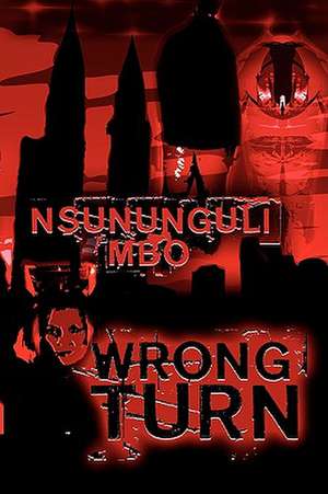 Wrong Turn de Nsununguli Mbo