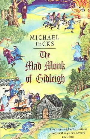 The Mad Monk Of Gidleigh (Last Templar Mysteries 14) de Michael Jecks