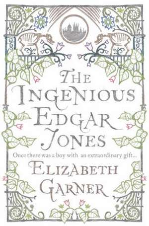 Garner, E: The Ingenious Edgar Jones de Elizabeth Garner