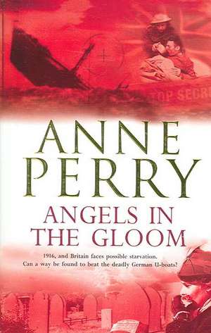 Angels in the Gloom (World War I Series, Novel 3) de Anne Perry