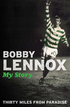 Thirty Miles from Paradise de Bobby Lennox