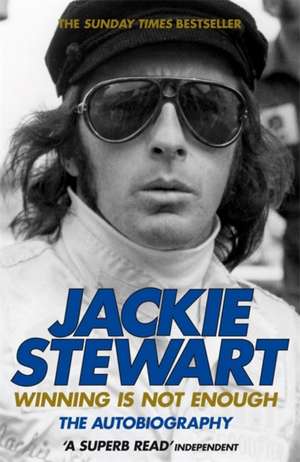 Winning Is Not Enough de Jackie Stewart