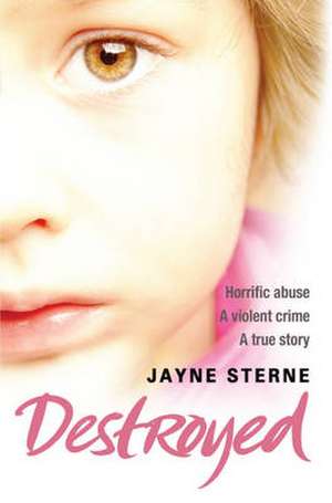 Destroyed de Jayne Sterne