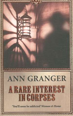 A Rare Interest in Corpses (Inspector Ben Ross Mystery 1) de Ann Granger