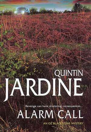 Alarm Call (Oz Blackstone series, Book 8) de Quintin Jardine