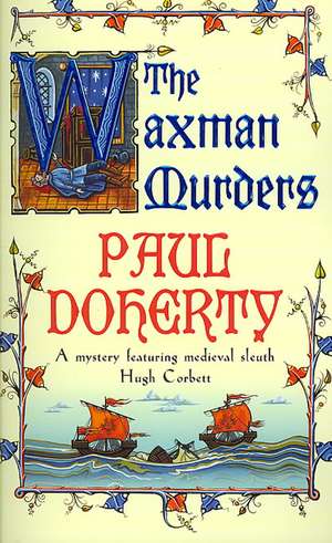 The Waxman Murders (Hugh Corbett Mysteries, Book 15) de Paul Doherty