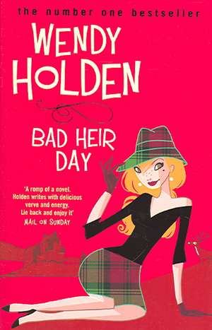 Bad Heir Day de Wendy Holden