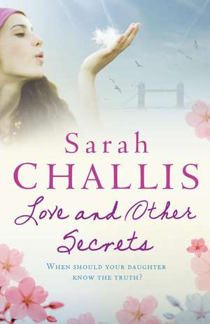 Love and Other Secrets de Sarah Challis