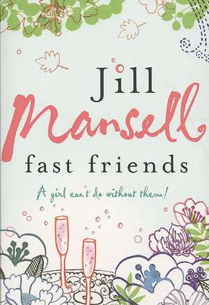 Fast Friends de Jill Mansell