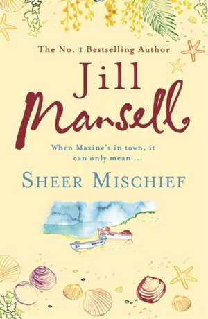 Sheer Mischief de Jill Mansell