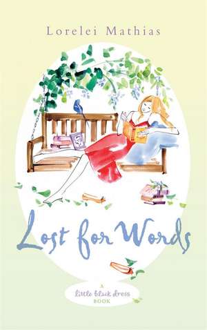 Lost for Words de Lorelei Mathias