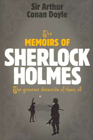 The Memoirs of Sherlock Holmes de Arthur Conan Doyle