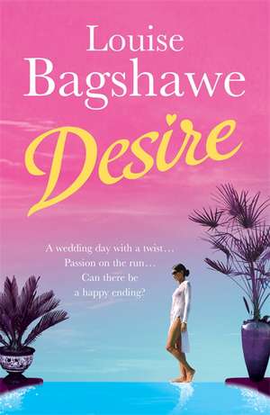 Desire de Louise Bagshawe