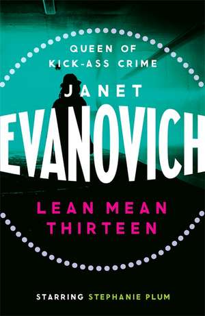 Lean Mean Thirteen de Janet Evanovich