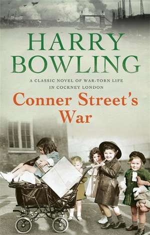 Bowling, H: Conner Street's War de Harry Bowling