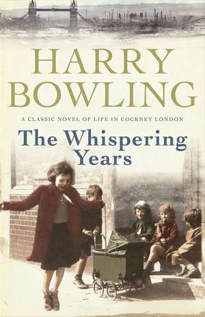The Whispering Years: Sometimes the past can be rewritten… de Harry Bowling