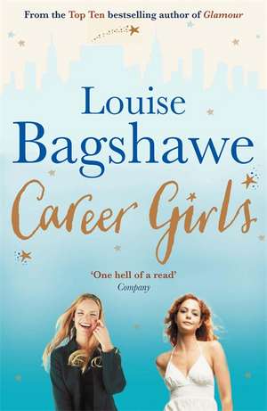 Bagshawe, L: Career Girls de Louise Bagshawe