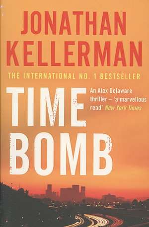 Time Bomb (Alex Delaware series, Book 5) de Jonathan Kellerman