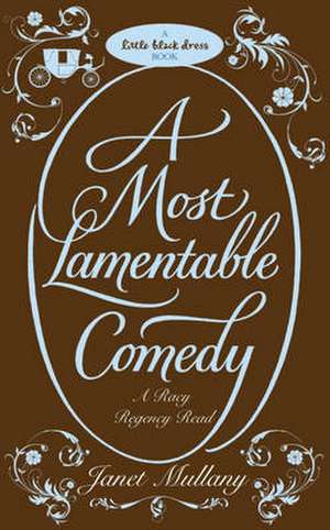 A Most Lamentable Comedy de Janet Mullany