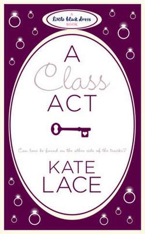 A Class ACT de Kate Lace