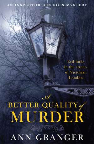 A Better Quality of Murder (Inspector Ben Ross Mystery 3) de Ann Granger