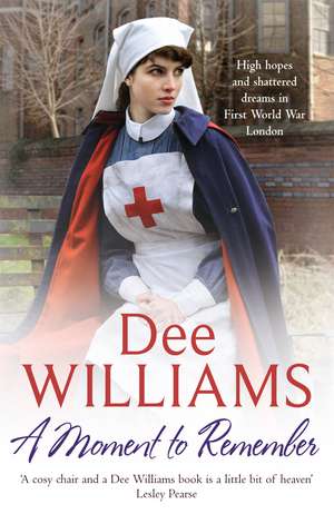 A Moment to Remember: High hopes and shattered dreams in wartime London de Dee Williams
