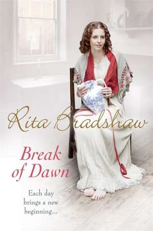 Break of Dawn de Rita Bradshaw