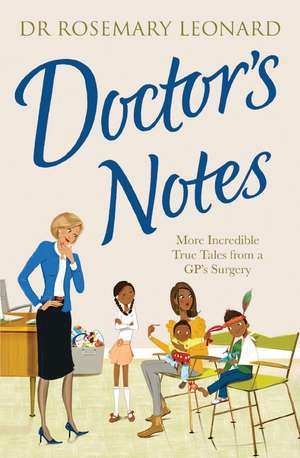 Doctor's Notes de Rosemary Leonard