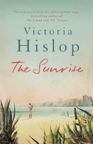 The Sunrise de Victoria Hislop