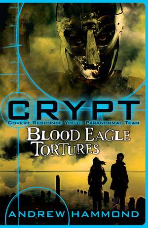 CRYPT: Blood Eagle Tortures de Andrew Hammond