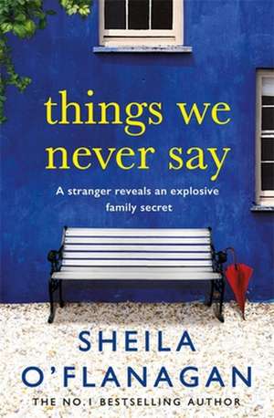 Things We Never Say de Sheila O'Flanagan