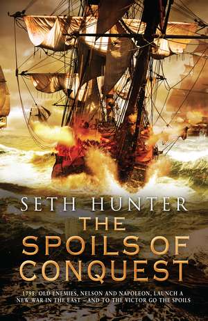 The Spoils of Conquest de Seth Hunter