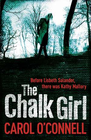 The Chalk Girl de Carol O'Connell