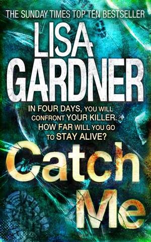 Catch Me (Detective D.D. Warren 6) de Lisa Gardner