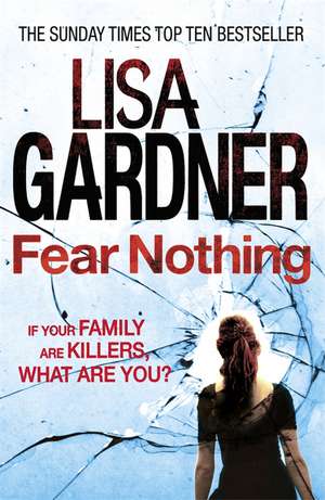 Fear Nothing (Detective D.D. Warren 7) de Lisa Gardner