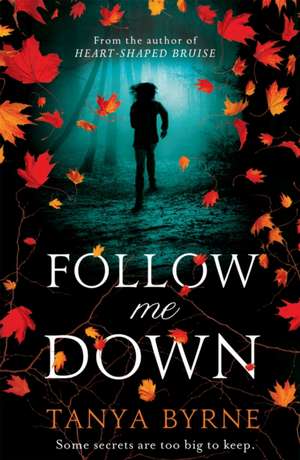 Follow Me Down de Tanya Byrne