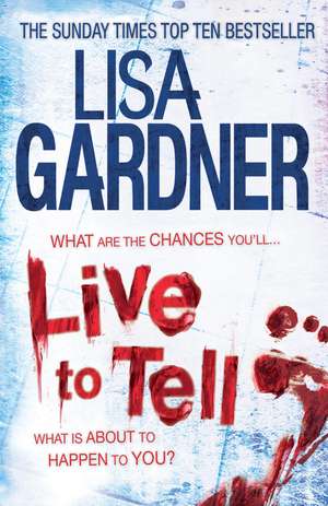 Live to Tell (Detective D.D. Warren 4) de Lisa Gardner