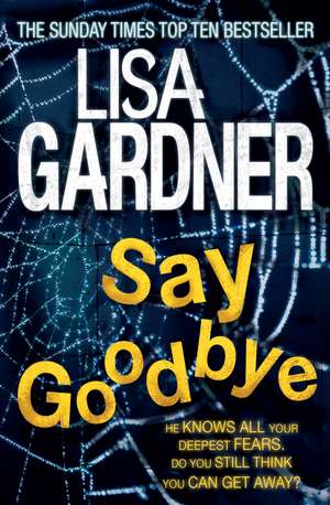 Say Goodbye (FBI Profiler 6) de Lisa Gardner