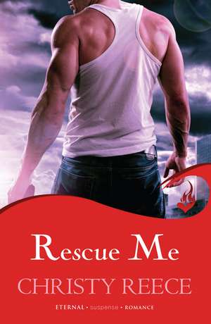 Reece, C: Rescue Me: Last Chance Rescue Book 1 de Christy Reece