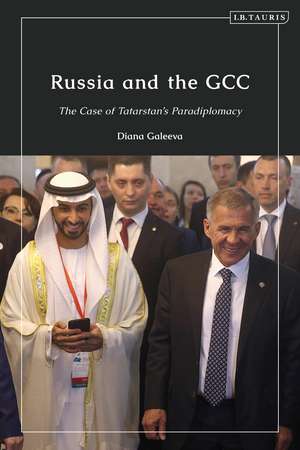 Russia and the GCC: The Case of Tatarstan’s Paradiplomacy de Diana Galeeva