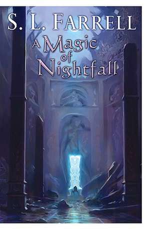 A Magic of Nightfall de S. L. Farrell