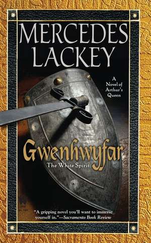 Gwenhwyfar: The White Spirit de Mercedes Lackey